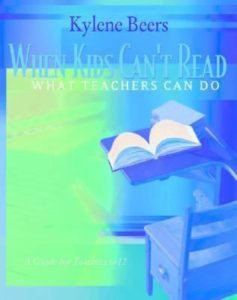 When Kids Can't Read - What Teachers Can Do by Kylene Beers
