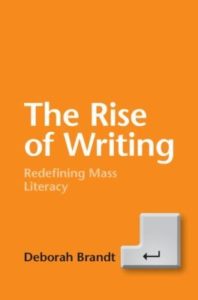 The Rise of Writing by Deborah Brandt