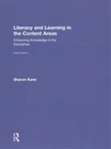 Literacy and Learning in the Content Areas by Sharon Kane